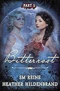 Bitterroot: Part 2