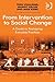 From Intervention to Social Change: A Guide to Reshaping Everyday Practices (Solving Social Problems)