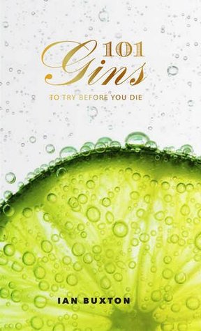 101 Gins: To Try Before You Die (Hardcover)