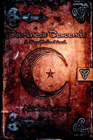 Darkness Descends (Skye Faden, #1)