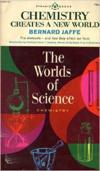 Chemistry creates a New World: The Worlds of Science (Mass Market Paperback)