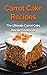 Carrot Cake Recipes: The Ul...