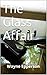 The Glass Affair (A mystery): PI Frank Knott at his best (Frank Knott Crime/Adventure Series Book 4)