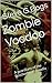 Zombie Voodoo: A Guardians of the Brotherhood novella