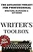 Writer's ToolBox: The Advanced Toolkit For Professional Writers, Bloggers & Authors