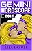 GEMINI HOROSCOPE 2016: Astrology Horoscopes for 2016
