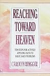 Reaching Toward Heaven: Ten Steps for Actively Applying Faith to Solve Daily Problems