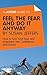 A Joosr Guide to... Feel the Fear and Do it Anyway by Susan Jeffers: How to Turn Your Fear and Indecision into Confidence and Action