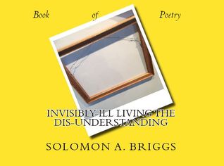 Invisibly-ill Living The Dis-understanding