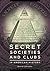 Secret Societies and Clubs in American History by David Luhrssen