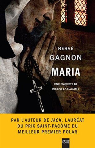 Maria: Une enquête de Joseph Laflamme (Kindle Edition)