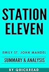 Station Eleven: A Novel by Emily St. John Mandel | Summary & Analysis