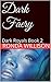 Dark Faery: Dark Royals Book 2