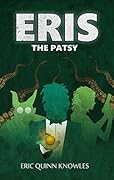 Eris: The Patsy