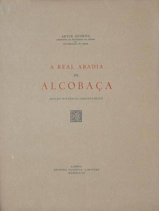 A Real Abadia de Alcobaça : estudo histórico-arqueológico