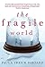The Fragile World