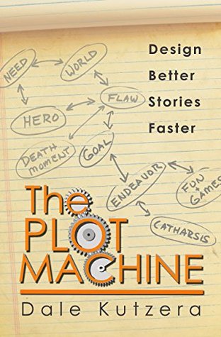 The Plot Machine: Design Better Stories Faster (Kindle Edition)