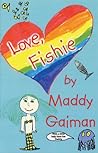 Love, Fishie by Maddy Gaiman