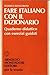 Fare italiano con il dizionario. Quaderno didattico di esercizi guidati