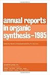 Annual Reports in Organic Synthesis, 1985