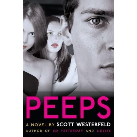 Peeps Peeps 1 By Scott Westerfeld