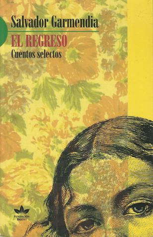 El regreso: cuentos selectos (Paperback)