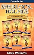 Sherlock Holmes re-told for children 6-in-1 Box Set : The Blue Carbuncle, Silver Blaze, The Red-Headed League, The Engineer's Thumb, The Speckled Band, ...