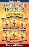 Sherlock Holmes re-told for children 6-in-1 Box Set : The Blue Carbuncle, Silver Blaze, The Red-Headed League, The Engineer's Thumb, The Speckled Band, ... (Classic For Kids : Sherlock For Kids)