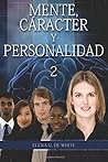 Mente, carácter y...