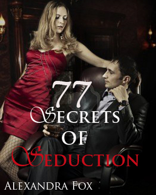 77 Secrets of Seduction
