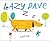 Lazy Dave: A Funny Picture Book About a Dog's Secret Life for Kids (Ages 4-8)