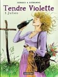 Tendre Violette, tome 1: Julien