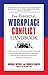 The Essential Workplace Conflict Handbook (The Essential Handbook)