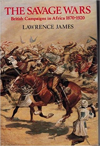 The Savage Wars: British Campaigns in Africa, 1870-1920 (Hardcover)