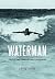 Waterman: The Life and Times of Duke Kahanamoku