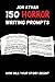 150 Horror Writing Prompts by Jon Athan 150 Horror Writing Prompts by Jon Athan