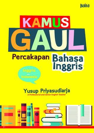 Kamus Gaul Percakapan Bahasa Inggris