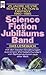 Science Fiction Jubiläums Band: 25 Jahre Heyne Science Fiction & Fantasy, 1960-1985