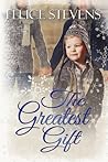 The Greatest Gift by Felice Stevens