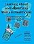 Learning About and Identifying Waste in Healthcare (Bonus! Ex... by Todd Sperl