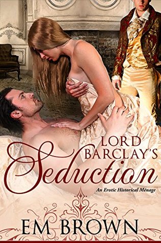 Lord Barclay's Seduction (Cavern of Pleasures)