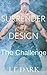 The Challenge (Surrender by Design #2)
