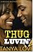 Thug Luvin'