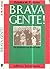 Brava Gente! - Os italianos em São Paulo 1870-1920
