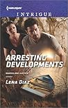 Arresting Developments by Lena Diaz