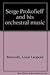 Serge Prokofieff and His Orchestral Music