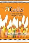 70Candles! Women Thriving in Their 8th Decade