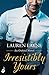 Irresistibly Yours (Oxford, #1) by Lauren Layne