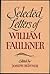 Selected Letters of William Faulkner