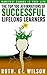 Affirmations: The Top 100 Positive Affirmations of Successful Lifelong Learners: Manifest Change in Your Life (Free Affirmations Audio Sample Included) ... Power of Positive thinking Book 1)